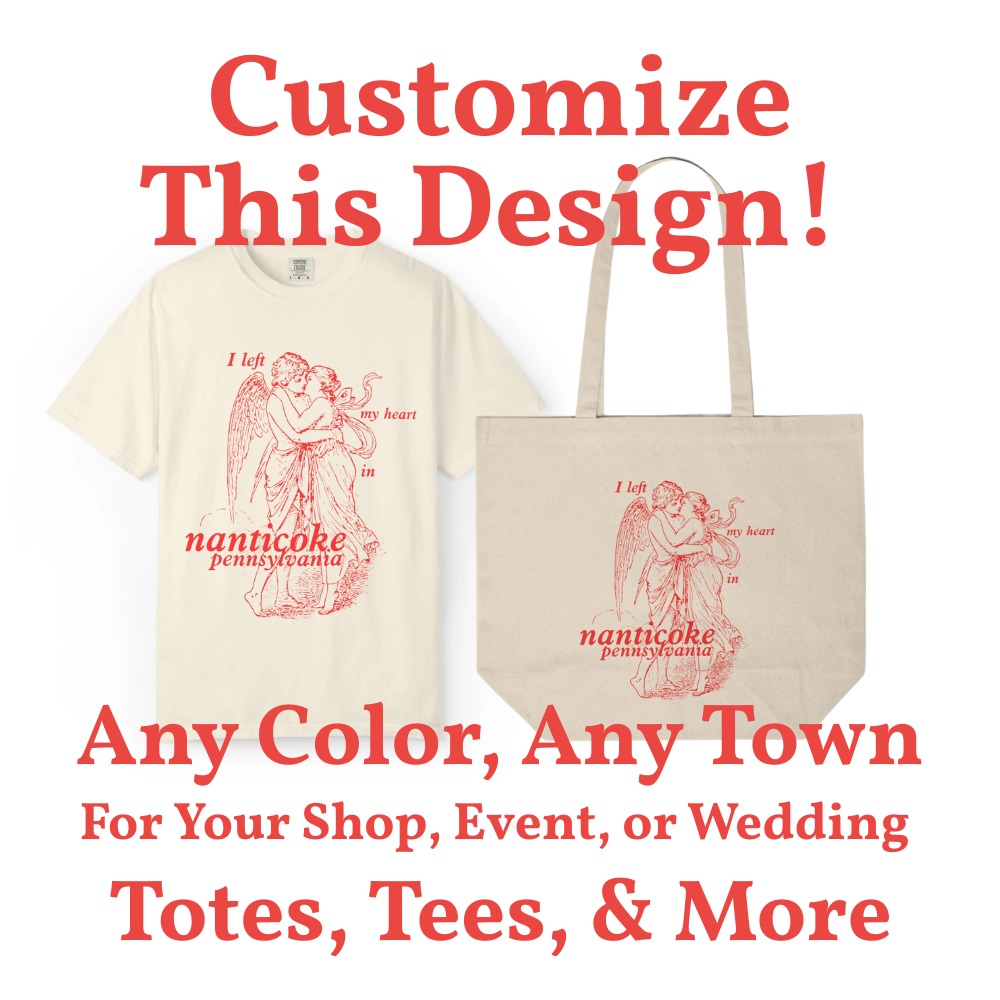 Custom "I Left My Heart" Merch for your town or event!